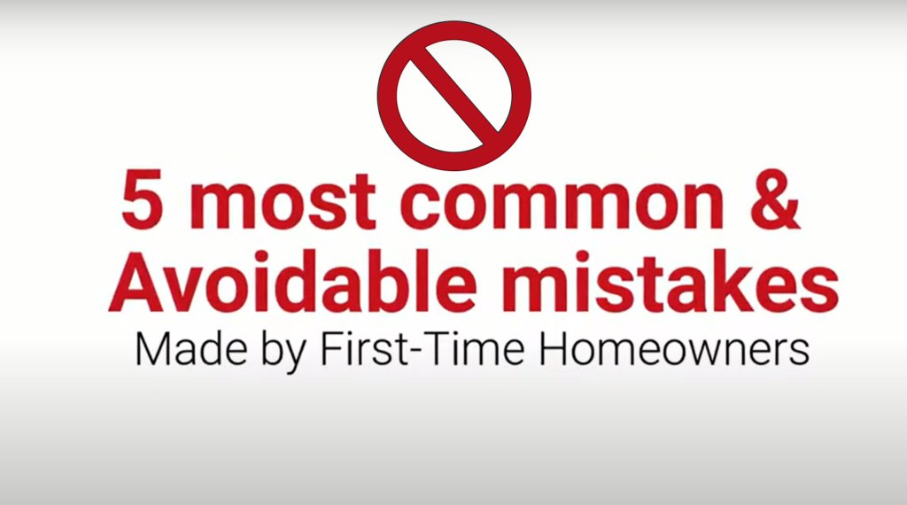 First time homebuyer mistakes Real estate